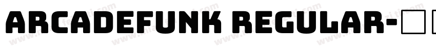 Arcadefunk Regular字体转换